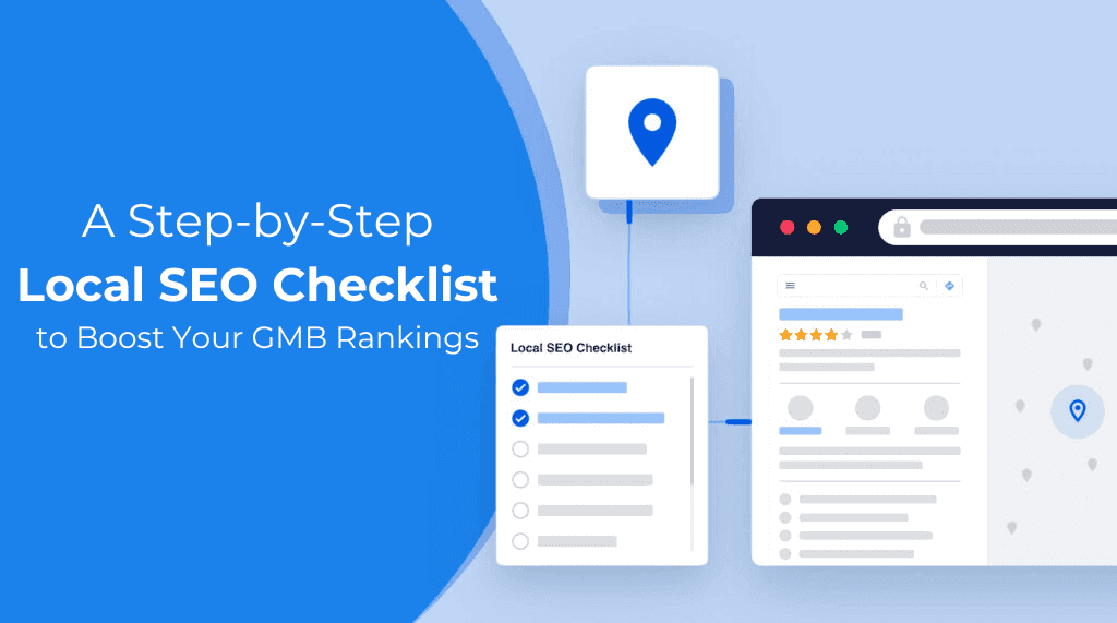 A Step by Step Local SEO Checklist to Boost Your Google My Business Rankings