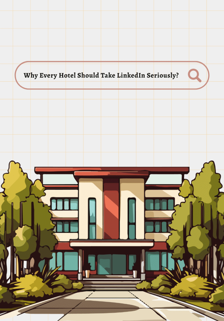 Why Every Hotel Should Take LinkedIn Seriously? 4 Insta Blogs Thumbnails